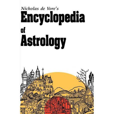 Encyclopedia of Astrology - by  Nicholas DeVore (Paperback)