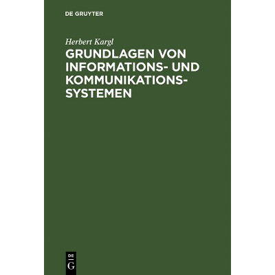 Grundlagen von Informations- und Kommunikationssystemen - by  Herbert Kargl (Hardcover)