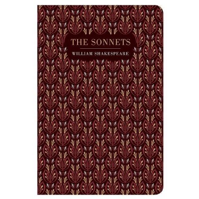 The Sonnets - (Chiltern Classic) by  William Shakespeare (Hardcover)