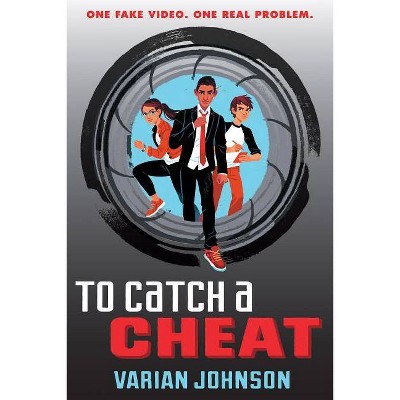 To Catch a Cheat: A Jackson Greene Novel - by  Varian Johnson (Hardcover)