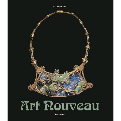 Art Nouveau - (Art Periods & Movements) by  Uta Hasekamp (Hardcover)