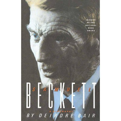 Samuel Beckett - by  Deirdre Bair (Paperback)