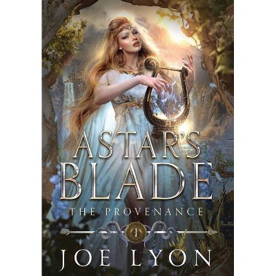 The Provenance - (Astar's Blade) by  Joe Lyon (Hardcover)