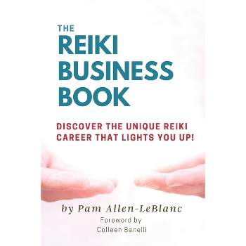 The Reiki Business Book - by  Pam Allen-LeBlanc (Paperback)