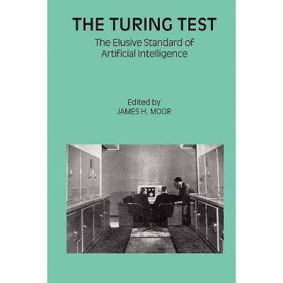 The Turing Test - (Studies in Cognitive Systems) by  James H Moor (Paperback)