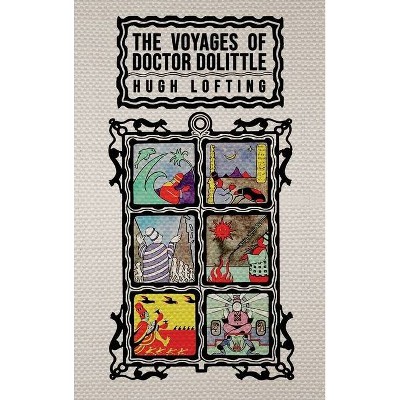 The Voyages of Doctor Dolittle - by  Hugh Lofting (Hardcover)