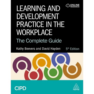 Learning and Development Practice in the Workplace - 5th Edition by Kathy Beevers & David Hayden