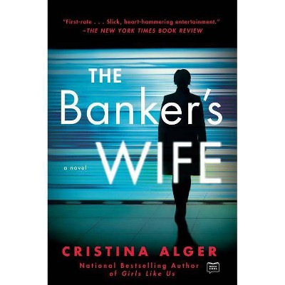 The Banker's Wife - by  Cristina Alger (Paperback)