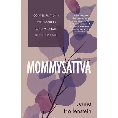 Mommysattva - by  Jenna Hollenstein (Paperback)