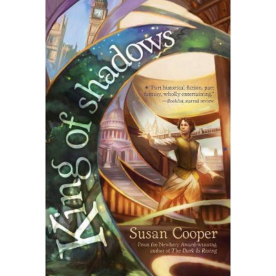 King of Shadows - (Aladdin Fantasy) by  Susan Cooper (Paperback)