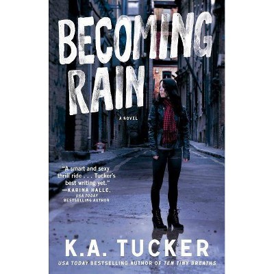 Becoming Rain, 2 - (Burying Water) by  K a Tucker (Paperback)