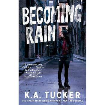 Becoming Rain - (Burying Water) by  K a Tucker (Paperback)