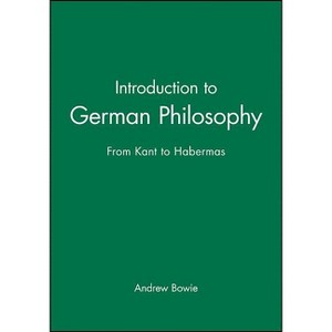 Introduction to German Philosophy - by  Andrew Bowie (Paperback) - 1 of 1