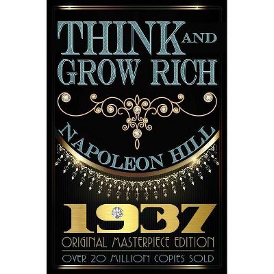 Think and Grow Rich - by  Napoleon Hill (Hardcover)