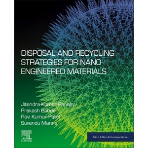 Disposal and Recycling Strategies for Nano-Engineered Materials - (Micro and Nano Technologies) (Paperback) - 1 of 1
