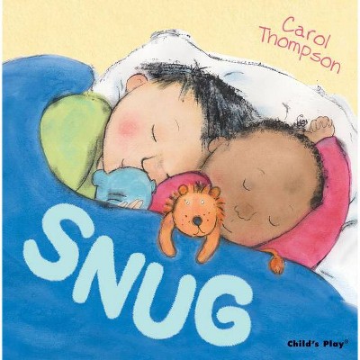 Snug - (Carol Thompson Board Books) by  Carol Thompson (Board Book)