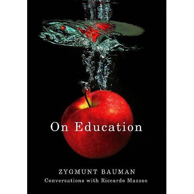 On Education - by  Zygmunt Bauman & Riccardo Mazzeo (Paperback)