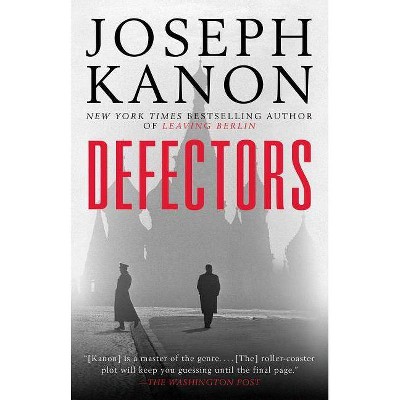  Defectors - by  Joseph Kanon (Paperback) 