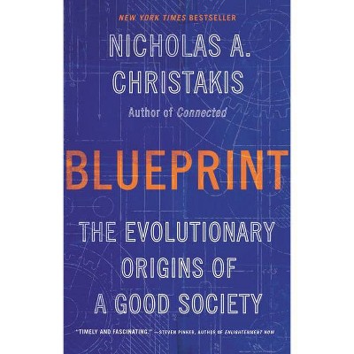 Blueprint - by  Nicholas A Christakis (Paperback)