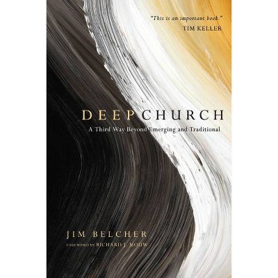 Deep Church - by  Jim Belcher (Paperback)