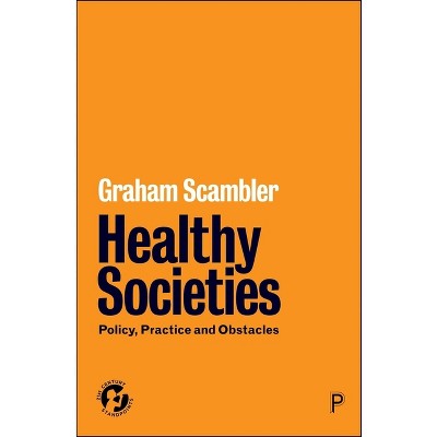 Healthy Societies - (21st Century Standpoints) by Graham Scambler