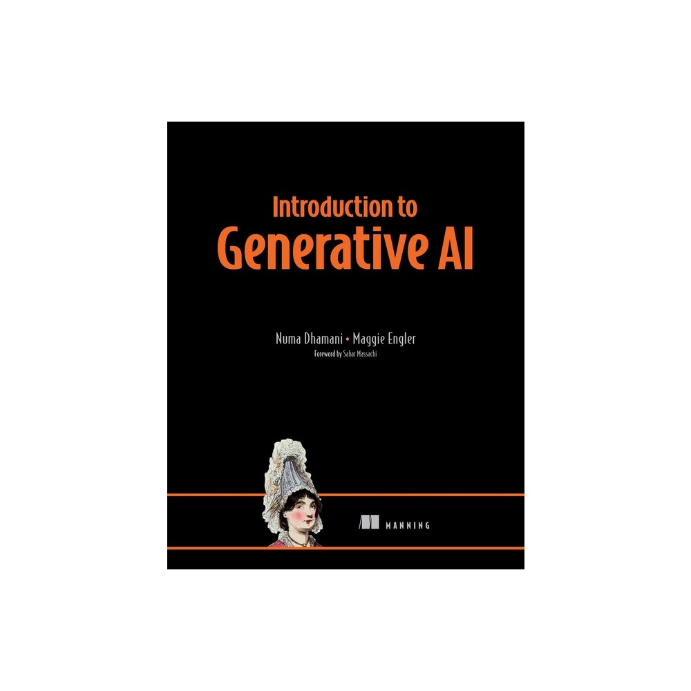 Introduction to Generative AI - by Numa Dhamani & Maggie Engler (Paperback)