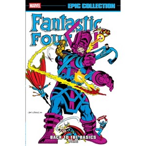 Fantastic Four Epic Collection: Back to the Basics - by  John Byrne & Stan Lee (Paperback) - 1 of 1