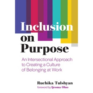 Inclusion on Purpose - by Ruchika T Malhotra - 1 of 1