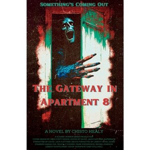 The Gateway in Apartment 8 - by  Chisto Healy (Paperback) - 1 of 1