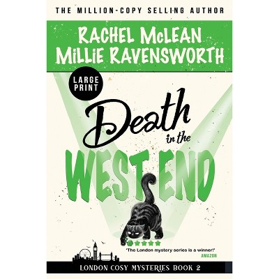 Death in the West End (Large Print) - by  Rachel McLean & Millie Ravensworth (Paperback)