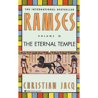 Ramses: The Eternal Temple - Volume II - by  Christian Jacq (Paperback)