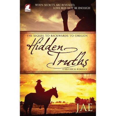 Hidden Truths - 2nd Edition by  Jae (Paperback)