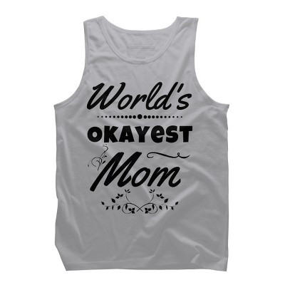 Men's Design By Humans World's Okayest Mom By hikebubble Tank Top