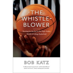 The Whistleblower - by  Bob Katz (Paperback) - 1 of 1