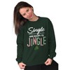 Christmas Single And Ready To Jingle Sweatshirt for Men or Women Brisco Brands - 2 of 4