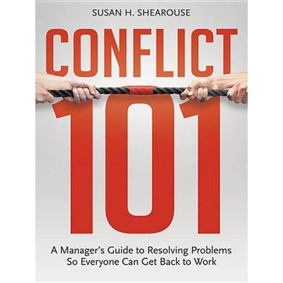 Conflict 101 - by  Susan H Shearouse (Paperback)