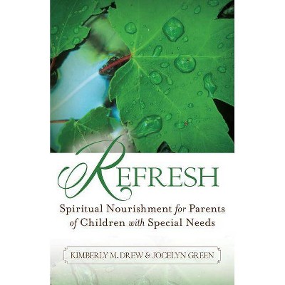 Refresh - by  Kimberly M Drew & Jocelyn Green (Paperback)