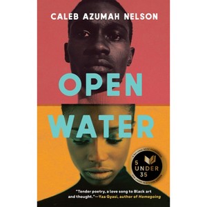 Open Water - by Caleb Azumah Nelson (Paperback) - 1 of 1