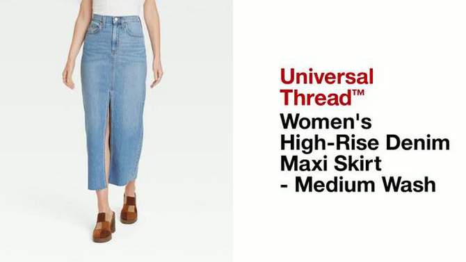 Women's High-Rise Denim Maxi Skirt - Universal Thread™ Medium Wash, 2 of 11, play video