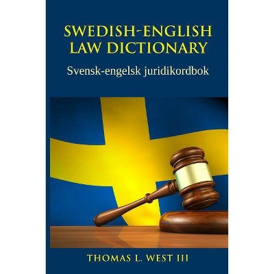 Swedish-English Law Dictionary - by  Thomas L West III (Paperback)