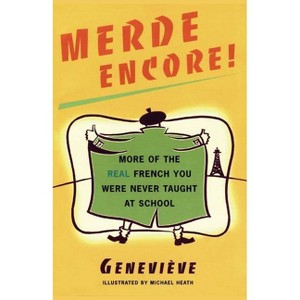Merde Encore! - (Sexy Slang) by  Genevieve (Paperback) - 1 of 1