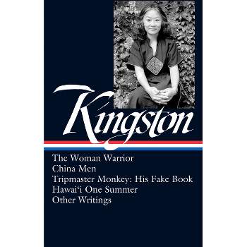 Maxine Hong Kingston: The Woman Warrior, China Men, Tripmaster Monkey, Hawai'i O Ne Summer, Other Writings (Loa #355) - (Hardcover)