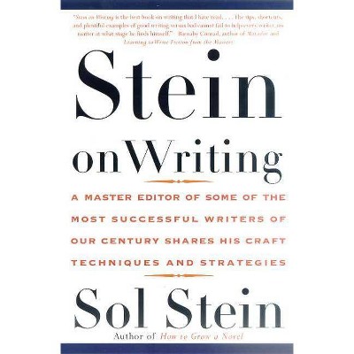 Stein on Writing - by  Sol Stein (Paperback)