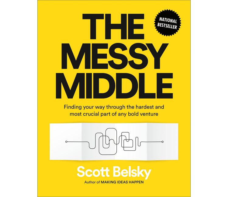 The Messy Middle - by  Scott Belsky (Hardcover), 1 of 1