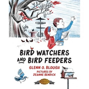 Bird Watchers and Bird Feeders - by  Glenn O Blough (Paperback) - 1 of 1
