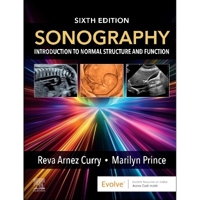 Sonography: Introduction to Normal Structure and Function - 6th Edition by  Reva Curry & Marilyn Prince (Hardcover)