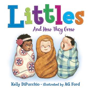 Littles: And How They Grow - by  Kelly Dipucchio (Board Book)