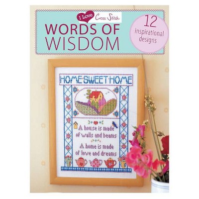 I Love Cross Stitch - Words of Wi - (Paperback)