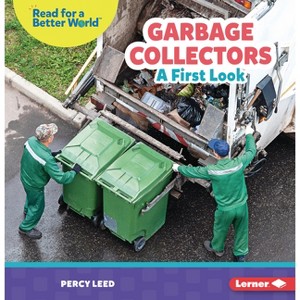 Garbage Collectors - (Read about Community Helpers (Read for a Better World (Tm))) by  Percy Leed (Paperback) - 1 of 1