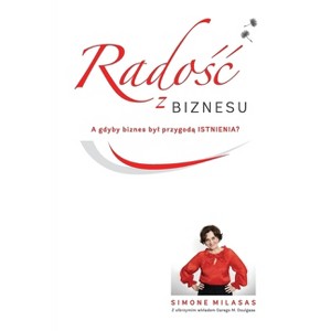 Rado Biznesu - Joy of Business Polish - by  Simone Milasas (Paperback) - 1 of 1